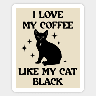 I Like My Coffee Like My Cat - Black Magnet